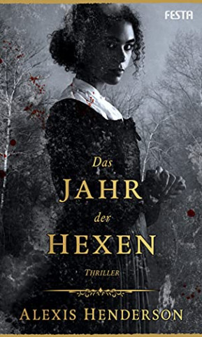 Cover: Alexis Henderson - Das Jahr der Hexen