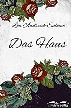 Cover: Lou Andreas-Salome - Das Haus