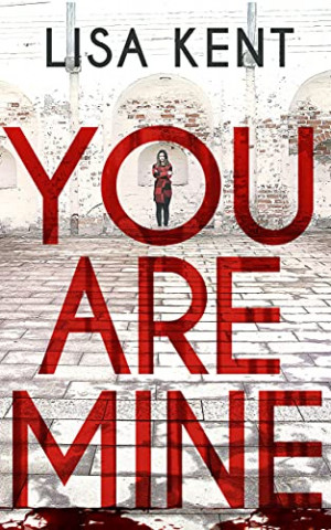 Cover: Lisa Kent - You Are Mine Thriller