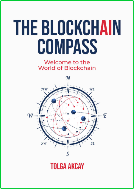 THE BLOCKCHAIN COMPASS - Welcome to the World of Blockchain