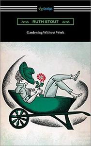 Gardening Without Work