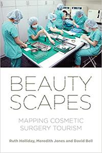 Beautyscapes Mapping cosmetic surgery tourism