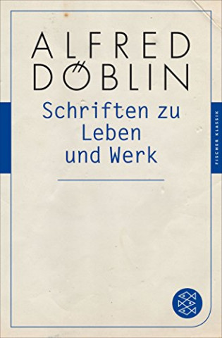 Cover: Alfred Döblin - Schriften zu Leben und Werk