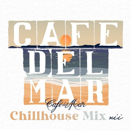 Cafe Del Mar - Café del Mar Chillhouse Mix XII (DJ Mix) (2021) 