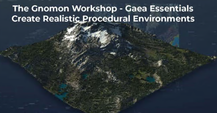 The Gnomon Workshop - Gaea Essentials - Create Realistic Procedural Environments The Gnomon Workshop - Gaea Essentials - Create Realistic Procedural Environments
