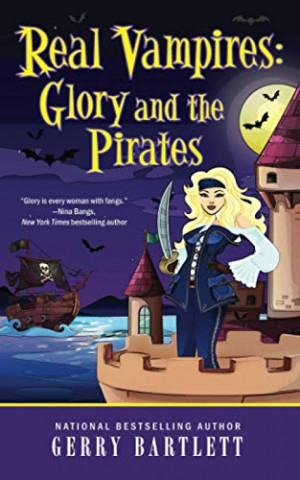 Cover: Bartlett, Gerry - Real Vampires Glory and the Pirates