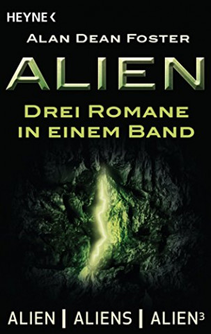 Cover: Alan Dean Foster - Alien - Drei Romane in einem Band