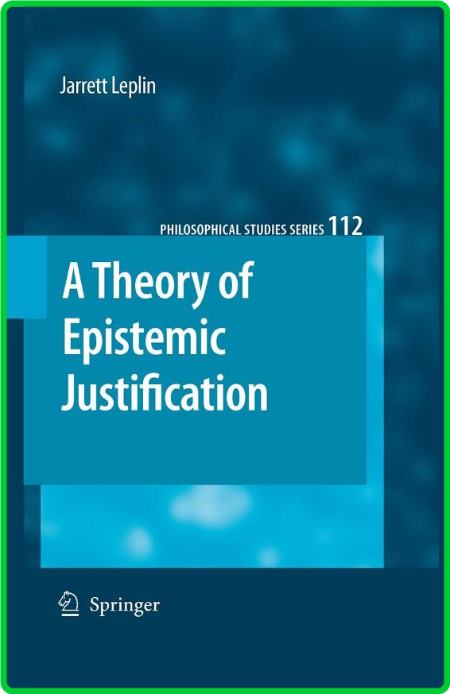 Leplin A Theory Of Epistemic Justification