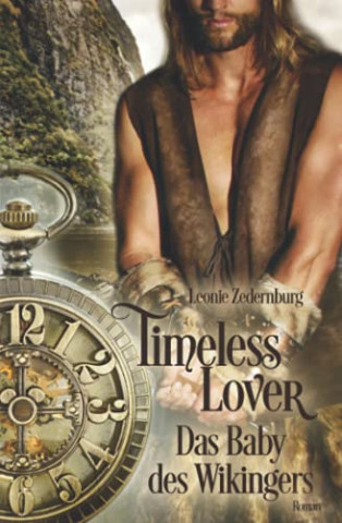 Cover: Leonie Zedernburg - Timeless Lover Das Baby des Wikingers