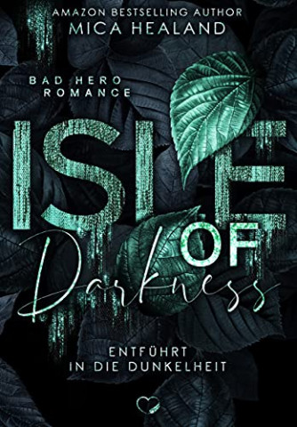 Cover: Mica Healand - Entführt in die Dunkelheit: Isle of Darkness