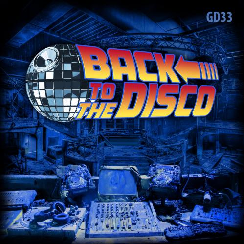 VA - Gabberdisco 33 - Back To The Disco [GD33]