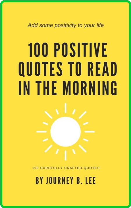 100 Positive Quotes To Read In The Morning
