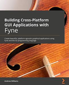 Building Cross-Platform GUI Applications with Fyne 