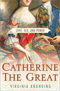 Catherine the Great Love, Sex, and Power