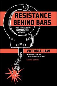 Resistance Behind Bars The Struggles Of Incarcerated Women, 2nd Edition