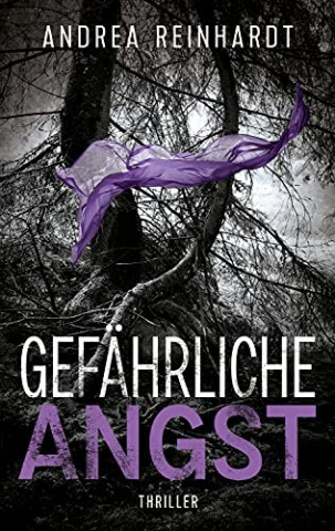 Cover: Andrea Reinhardt - Gefährliche Angst (Kommissar Marcel Schweißer 2)