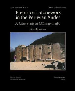 Prehistoric Stonework in the Peruvian Andes A Case Study at Ollantaytambo