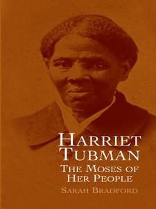 Harriet Tubman The Moses of Her People (African American)