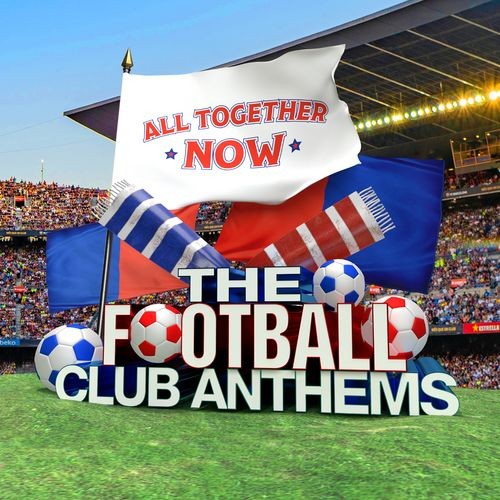 All Together Now: The Football Club Anthems (2021)