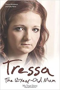 Tressa The 12-Year-Old Mum