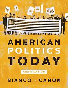 American Politics Today (Sixth Edition)