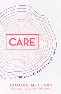 Care The radical art of taking time