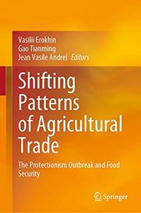 Shifting Patterns of Agricultural Trade The Protectionism Outbreak and Food Security