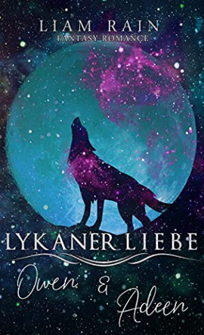 Cover: Liam Rain - Lykaner Liebe Owen & Adeen