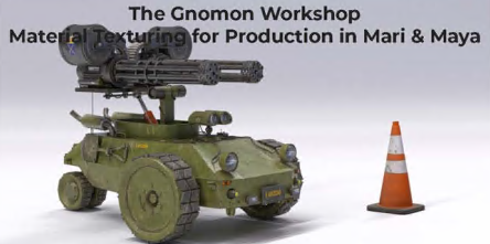 The Gnomon Workshop - Material Texturing for Production in Mari & Maya