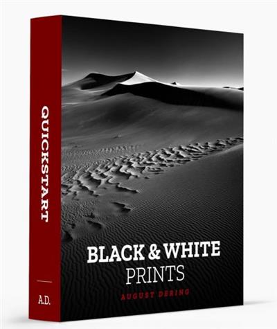 August Dering - Black & White Photography Prints Quickstart