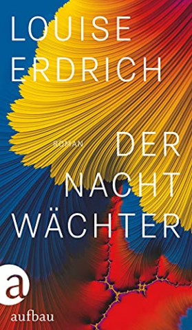 Cover: Louise Erdrich - Der Nachtwächter