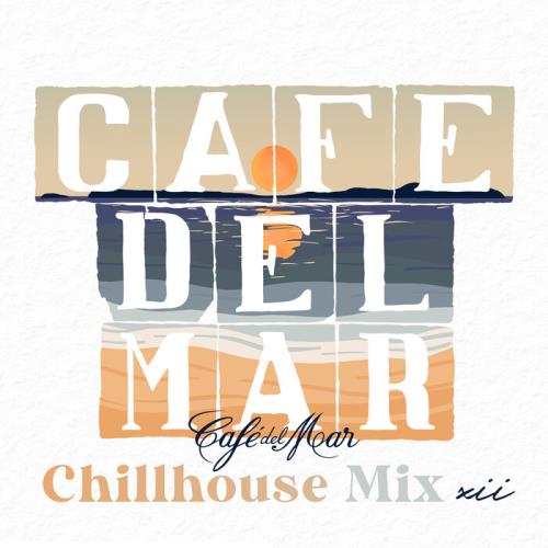 Caf del Mar Chillhouse Mix XII (DJ Mix) (2021)