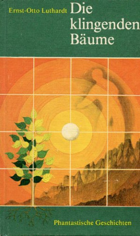 Cover: Luthardt, Ernst-Otto - Die klingenden Bäume