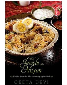 Jewels of Nizam Recipies from the Khansama of Hyderabad Recipes from the Khansamas of Hyderabad