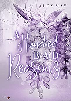 Cover: Alex May - A Hundred Bad Reasons 01