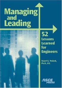 Managing and Leading 52 Lessons Learned for Engineers