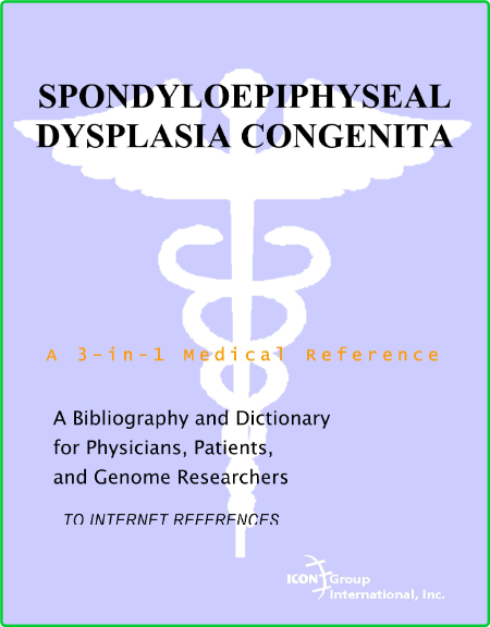 Philip M Parker Spondyloepiphyseal Dysplasia Congenita A Bibliography And Dictiona... 497b8e3965f505005af7048a0d2375ff