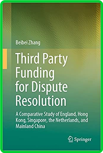 Third Party Funding for Dispute Resolution () B0f3d055822d4e49319779fe95d9ae08