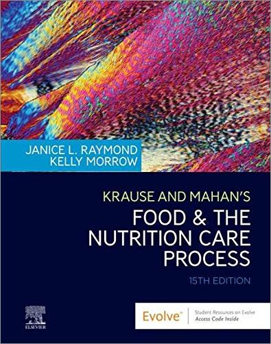 Krause and Mahan's Food & the Nutrition Care Process, 15th Edition