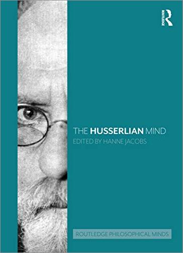 The Husserlian Mind (Routledge Philosophical Minds)