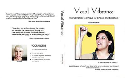 Vocal Vibrance: The Complete Technique For Singers and Speakers