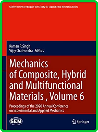 Mechanics of Composite, Hybrid and Multifunctional Materials , Volume 6 B313a5a7e908e60c29b85fa1a43bd42b