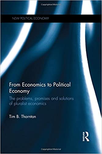 From Economics to Political Economy: The problems, promises and solutions of pluralist economics