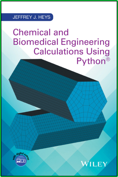 Heys Chemical And Biomedical Engineering Calculations Using Python 2017 A29b1e4007bbd83dd0ce1d03985bb72f