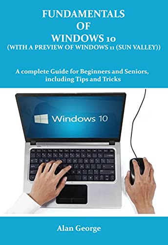 Fundamentals of Windows 10 with a preview of windows 11