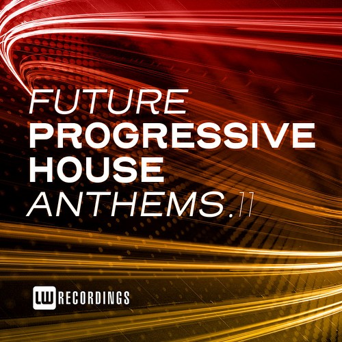 VA - Future Progressive House Anthems Vol 11 (2021)