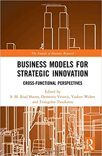 Business Models for Strategic Innovation: Cross Functional Perspectives