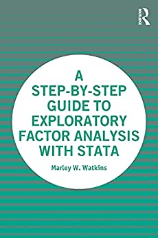 A Step by Step Guide to Exploratory Factor Analysis with Stata
