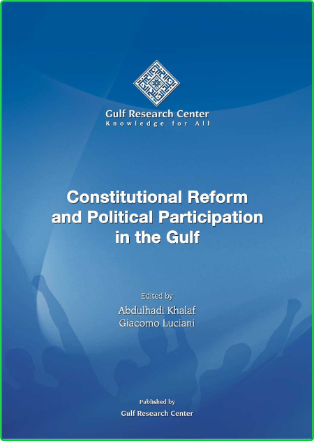 Abdulhadi Khalaf Giacomo Luciani Constitutional Reform and Political Participation...