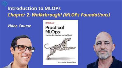 MLOPs  Foundations: Chapter 2 Walkthrough of Practical MLOps 72e0477867352ed39f40b89c6fbd0243